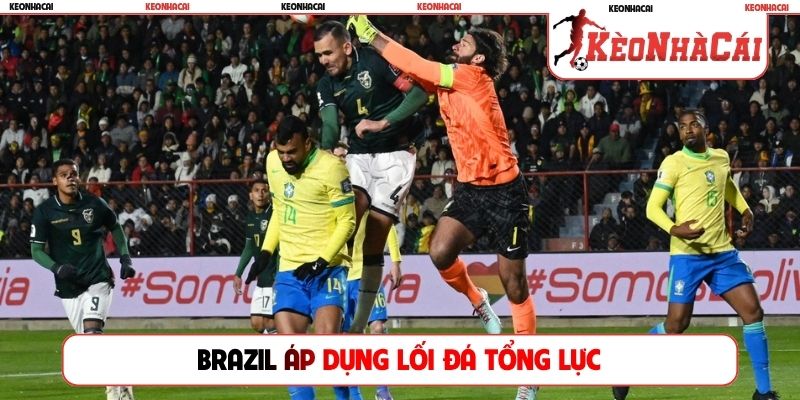 Brazil áp dụng lối đá tổng lực
